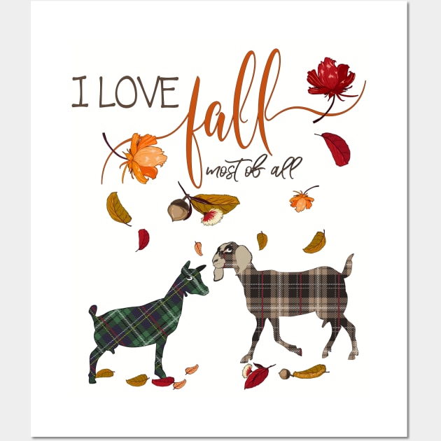 Goat Lovers - I Love Fall Most of All Wall Art by IconicTee